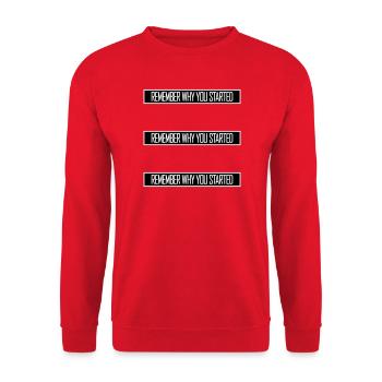 Always Remember Why You Started Motivation Saying - Unisex Sweatshirt - red - Front - Alina (178cm) & Michal (187cm)