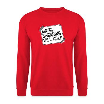 Maybe Swearing Will Help Sarcastic Saying Graphic - Unisex Sweatshirt - red - Front - Alina (178cm) & Michal (187cm)