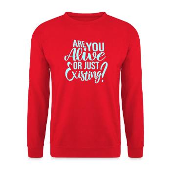 Are You Alive Or Just Existing Thoughtful Saying - Unisex Sweatshirt - red - Front - Alina (178cm) & Michal (187cm)