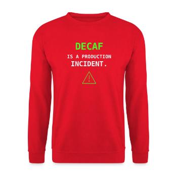Decaf Is A Production Incident IT Coffee Humor - Unisex Sweatshirt - red - Front - Alina (178cm) & Michal (187cm)