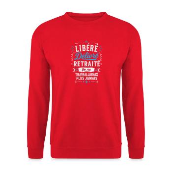 Libéré Délivré Retraité je ne travaillerai plus  - Sweat-shirt Unisexe - rouge - Devant - Alina (178cm) & Michal (187cm)