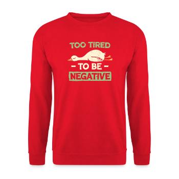 Trop fatigué pour être négatif - Sweat-shirt Unisexe - rouge - Devant - Alina (178cm) & Michal (187cm)