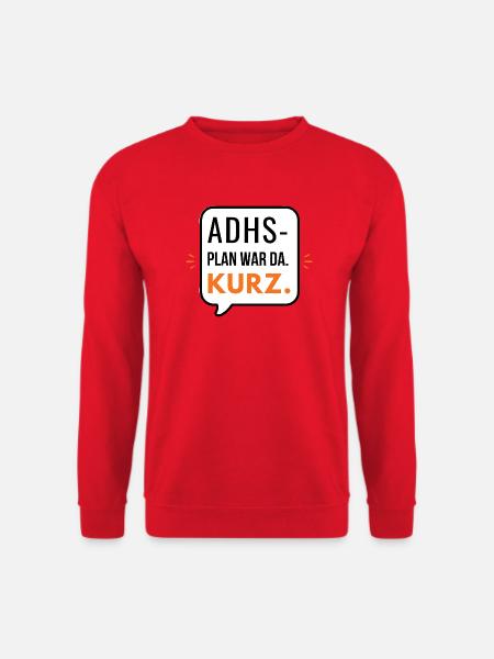 ADHS – Plan war da. Kurz. - Unisex Pullover - Rot