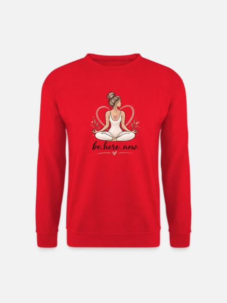 Be Here Now – Mindfulness & Yoga - Unisex Pullover - Rot