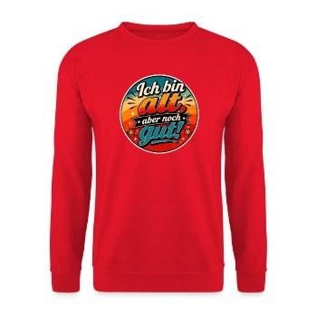 Ich bin alt, aber noch gut! – Geburtstag Humor - Unisex Pullover - Rot - Vorne - Alina (178cm) & Michal (187cm)