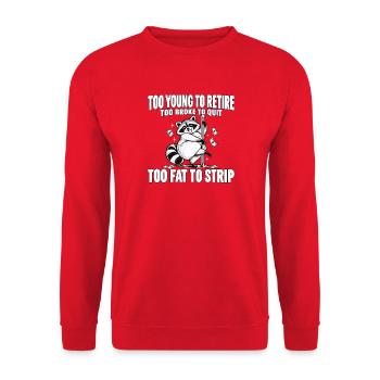 Zu jung, um lustige Waschbär-Stangentänzerin in den Ruhestand zu gehen - Unisex Pullover - Rot - Vorne - Alina (178cm) & Michal (187cm)