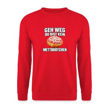 Geh Weg Du Bist Kein Mettbrötchen - Unisex Pullover - Rot - Vorne - Alina (178cm) & Michal (187cm)