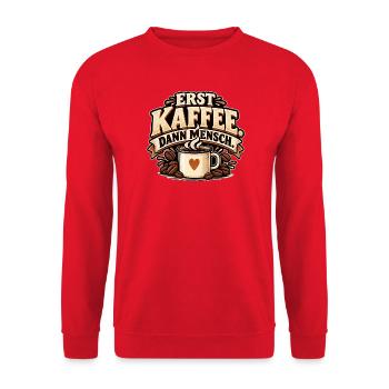 Erst mal ein Kaffee dann Menschen Kaffeegeschenk - Unisex Pullover - Rot - Vorne - Alina (178cm) & Michal (187cm)
