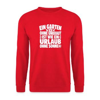 Ein Garten Ohne Unkraut Ist Wie Urlaub Spruch - Unisex Pullover - Rot - Vorne - Alina (178cm) & Michal (187cm)