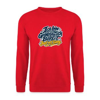 Grundsätzlich Bereit - Just not today - Unisex Pullover - Rot - Vorne - Alina (178cm) & Michal (187cm)