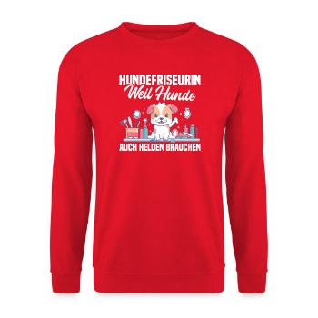 Hundefriseurin – Weil Hunde auch Helden brauchen - Unisex Pullover - Rot - Vorne - Alina (178cm) & Michal (187cm)
