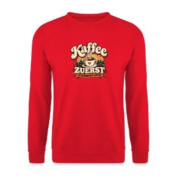 Kaffee zuerst Entscheidungen später Kaffee Spruch - Unisex Pullover - Rot - Vorne - Alina (178cm) & Michal (187cm)