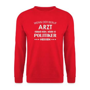 Arztberuf vs Politiker Satire - Unisex Pullover - Rot - Vorne - Alina (178cm) & Michal (187cm)