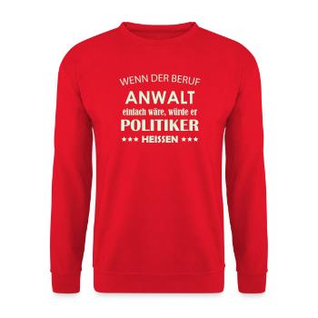 Wenn der Beruf Anwalt Politiker Satire - Unisex Pullover - Rot - Vorne - Alina (178cm) & Michal (187cm)