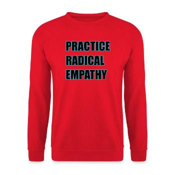 Radikale Empathie praktizieren - Unisex Pullover - Rot - Vorne - Alina (178cm) & Michal (187cm)