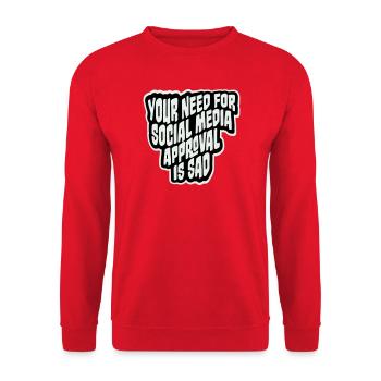Need for social media approval is sad Spruch Logo - Unisex Pullover - Rot - Vorne - Alina (178cm) & Michal (187cm)