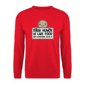 Dark Humor is Like Food Witz Spruch Sarkasmus Logo - Unisex Pullover - Rot - Vorne - Alina (178cm) & Michal (187cm)