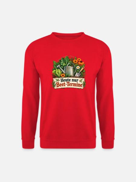 Heute nur Beet Termine Gartenhumor - Unisex Pullover - Rot