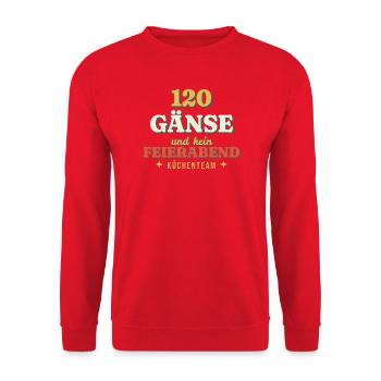 120 Gänse und kein Feierabend - Koch Küche - Unisex Pullover - Rot - Vorne - Alina (178cm) & Michal (187cm)