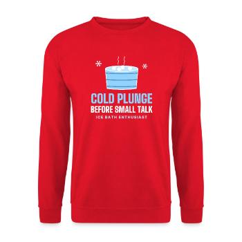 Kaltes Bad vor Smalltalk Lustiges kaltes Bad - Unisex Pullover - Rot - Vorne - Alina (178cm) & Michal (187cm)