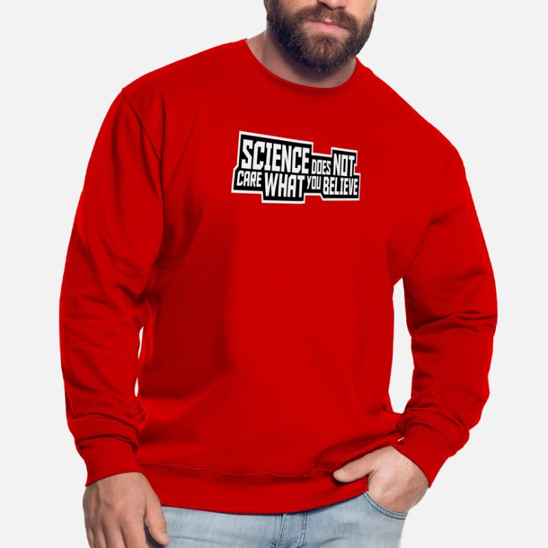La science se moque de ce que vous croyez Logo des faits Sweat-shirt Unisexe