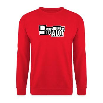 Je ne sais pas ce qui se passe mais c’est vraiment dépassé - Sweat-shirt Unisexe - rouge - Devant - Alina (178cm) & Michal (187cm)
