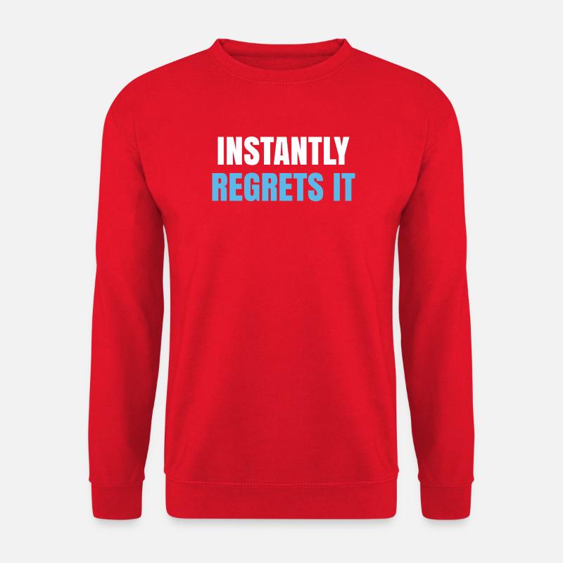 Instantly Regrets It - Unisex Sweatshirt - red