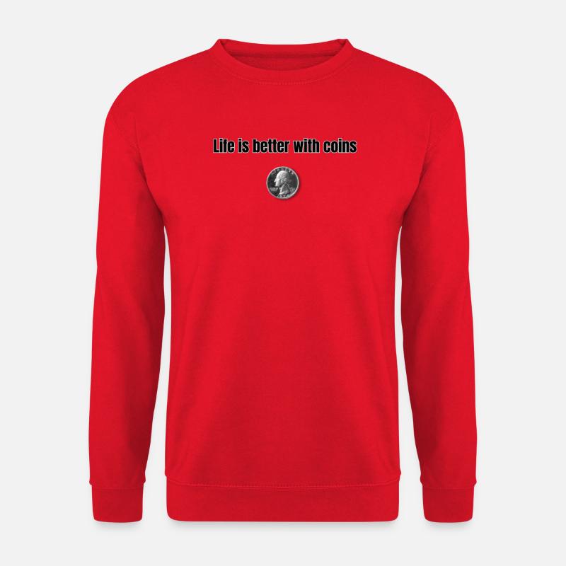 Life is better with Coins - Schwarz - Unisex Pullover - Rot