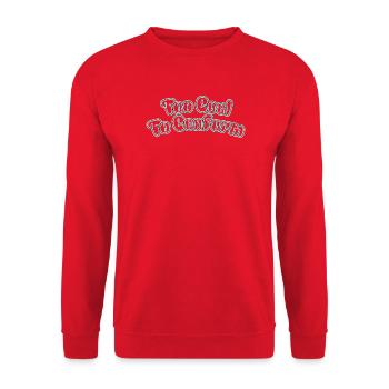 Too cool to conform – Statement lettering - Unisex Sweatshirt - red - Front - Alina (178cm) & Michal (187cm)
