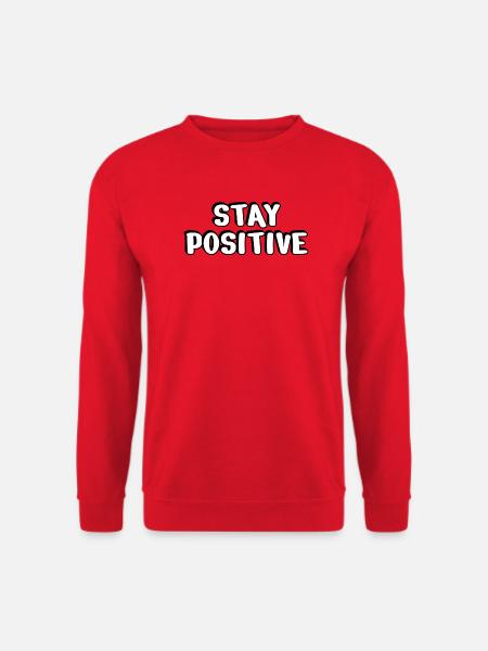 Bleib positiv Fette Typografie - Unisex Pullover - Rot