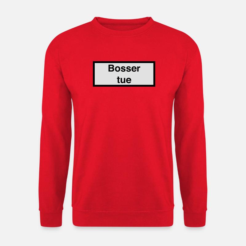 Bosser tue :) - Unisex Pullover - Rot
