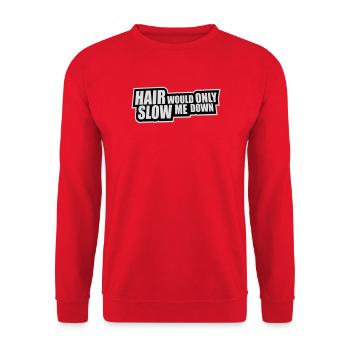 Hair would only slow me down Bald Spruch Logo Text - Unisex Pullover - Rot - Vorne - Alina (178cm) & Michal (187cm)