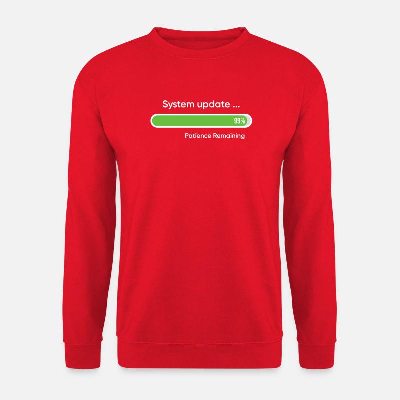 System Update 99% Patience Remaining - Sweat-shirt Unisexe - rouge