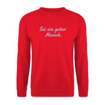 Sei ein guter Mensch Statement Design - Unisex Pullover - Rot - Vorne - Alina (178cm) & Michal (187cm)
