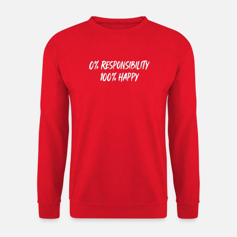 0% Responsibility 100% Happiness - Unisex Sweatshirt - red