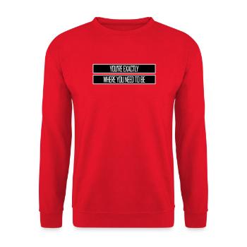 You're Exactly Where You Need To Be Inspiring - Unisex Sweatshirt - red - Front - Alina (178cm) & Michal (187cm)