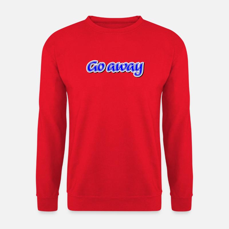 Go away Claim - Vectorgraphic - Unisex Pullover - Rot