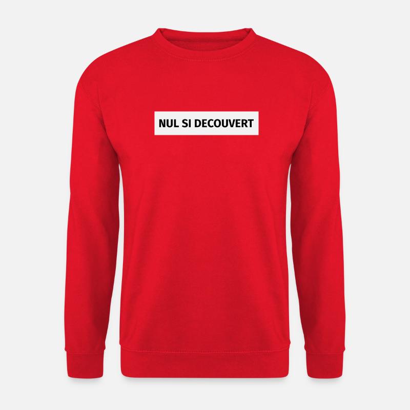 Nul si découvert - Sweat-shirt Unisexe - rouge