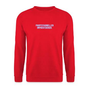 Professioneller Improvisierer. Lustiges T-Shirt - Unisex Pullover - Rot - Vorne - Alina (178cm) & Michal (187cm)