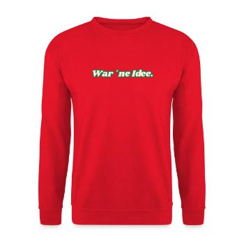 C’était une idée. T-shirt amusant pour chaque jour. - Sweat-shirt Unisexe - rouge - Devant - Alina (178cm) & Michal (187cm)