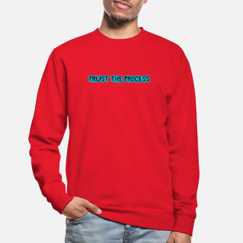 TRUST THE PROCESS conception Sweat-shirt Unisexe
