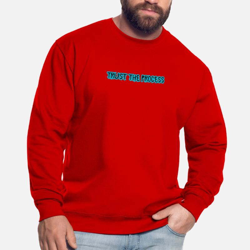 TRUST THE PROCESS conception Sweat-shirt Unisexe