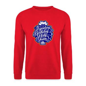 Geburtstag Party Team Spruch - Unisex Pullover - Rot - Vorne - Alina (178cm) & Michal (187cm)