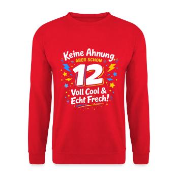 12 Jahre – Voll cool & echt frech | Jungen Shirt - Unisex Pullover - Rot - Vorne - Alina (178cm) & Michal (187cm)