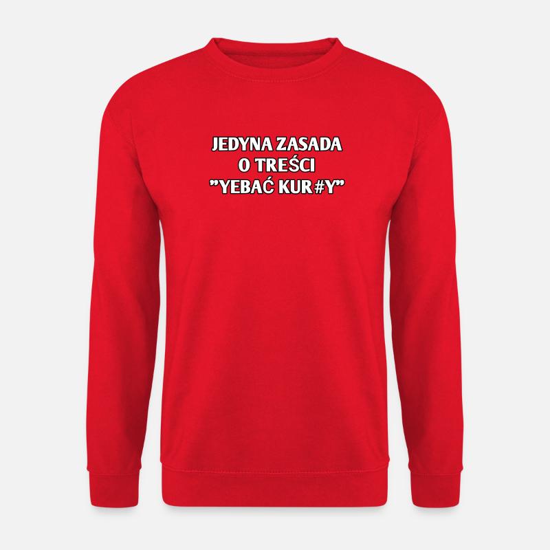 DIE EINZIGE REGEL, DIE LAUTET "JE#AĆ KUR#Y" - Unisex Pullover - Rot