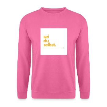 Sei du selbst - Unisex Pullover - Pink - Vorne