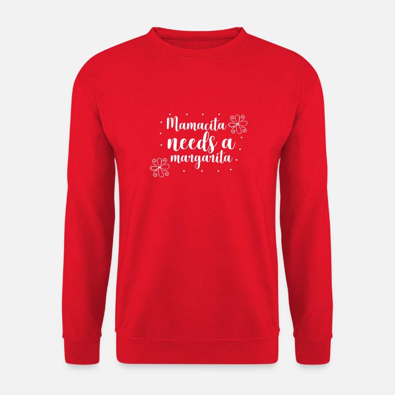 Mamacita needs a margarita - Sweat-shirt Unisexe - rouge
