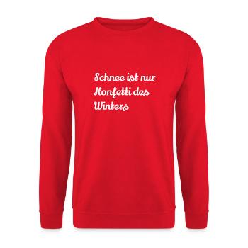 Schnee ist nur Konfetti des Winters Geschenkidee - Unisex Pullover - Rot - Vorne - Alina (178cm) & Michal (187cm)