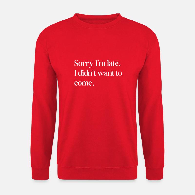 Sorry I'm late - Unisex Sweatshirt - red