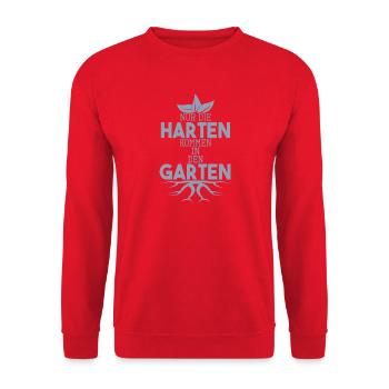 Garten Sprüche Nur die Harten kommen in den Garten - Unisex Pullover - Rot - Vorne - Alina (178cm) & Michal (187cm)